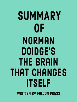 cover image of Summary of Norman Doidge's the Brain That Changes Itself
